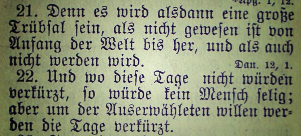 Die Bibel - Matthäus 24, 21-22